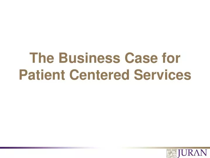 the business case for patient centered services