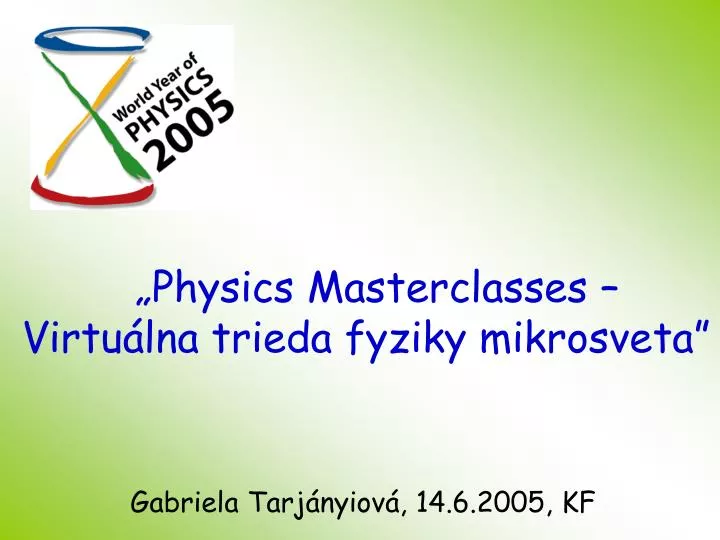 physics masterclasses virtu lna trieda fyziky m ikrosveta