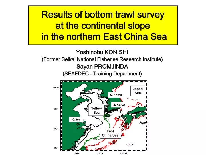 results of bottom trawl survey at the continental slope in the northern east china sea