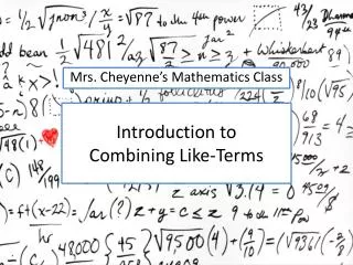 Introduction to Combining Like-Terms
