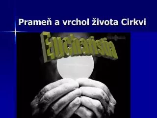 prame a vrchol ivota cirkvi