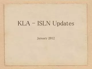 KLA - ISLN Updates