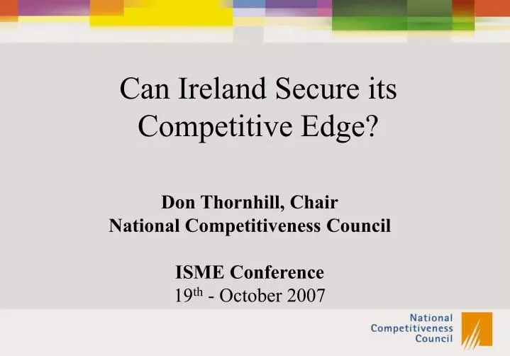 don thornhill chair national competitiveness council isme conference 19 th october 2007