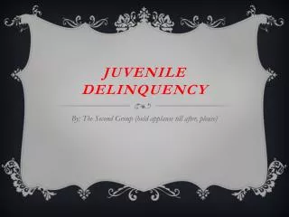 Juvenile delinquency