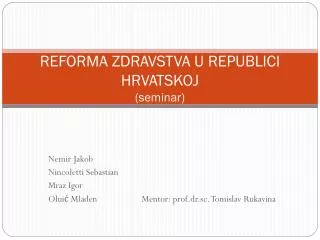 reforma zdravstva u republici hrvatskoj seminar