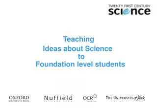 Teaching Ideas about Science to Foundation level students