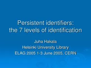 Persistent identifiers: the 7 levels of identification
