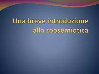 una breve introduzione alla zoosemiotica