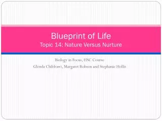 Blueprint of Life Topic 14: Nature Versus Nurture