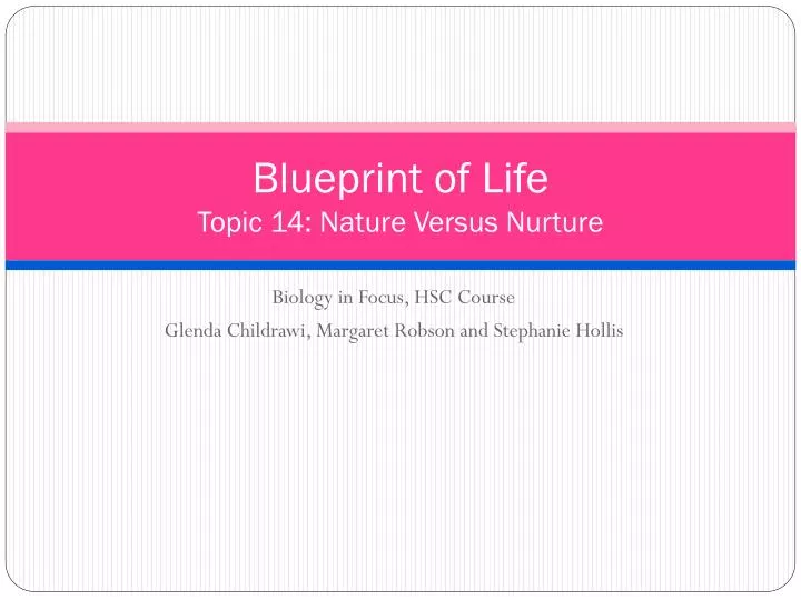blueprint of life topic 14 nature versus nurture