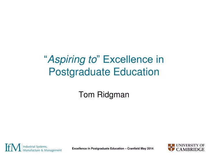aspiring to excellence in postgraduate education