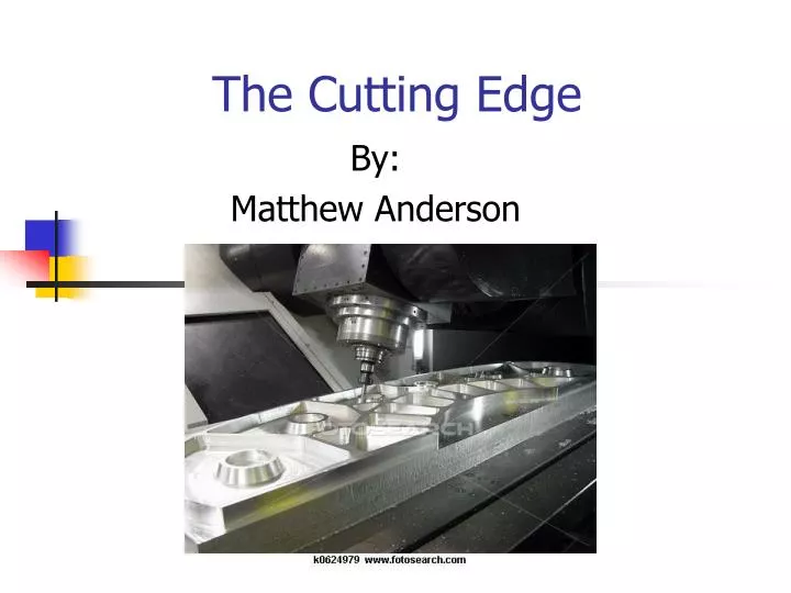 the cutting edge