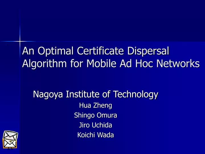 an optimal certificate dispersal algorithm for mobile ad hoc networks