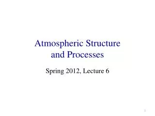 Atmospheric Structure and Processes