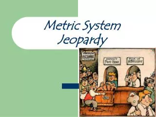 metric system jeopardy