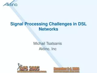Signal Processing Challenges in DSL Networks