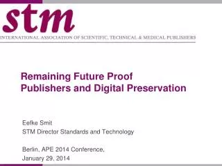 Remaining Future Proof Publishers and Digital Preservation