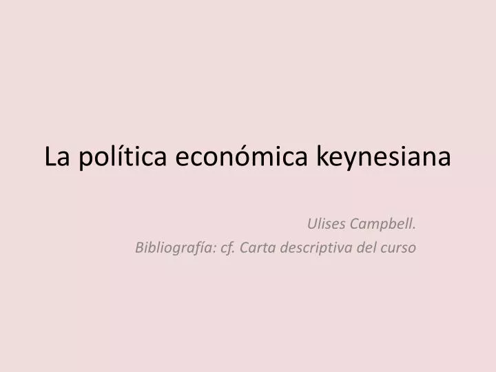 la pol tica econ mica keynesiana