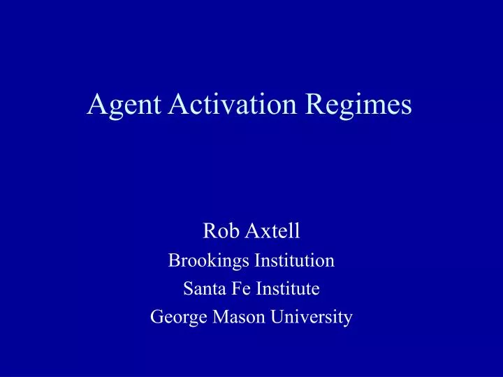 agent activation regimes