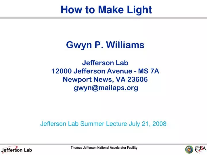 gwyn p williams jefferson lab 12000 jefferson avenue ms 7a newport news va 23606 gwyn@mailaps org