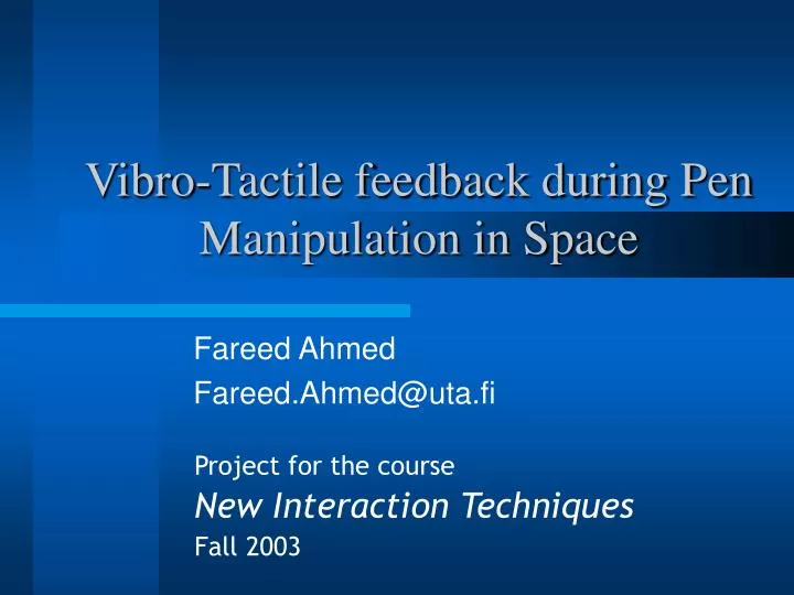vibro tactile feedback during pen manipulation in space