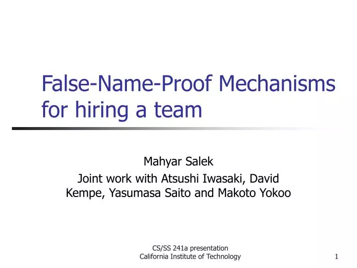 false name proof mechanisms for hiring a team