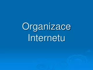 organizace internetu