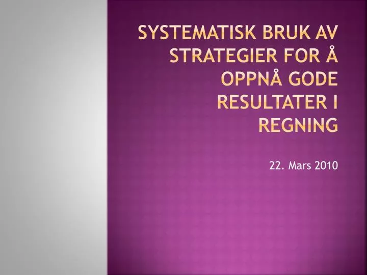 systematisk bruk av strategier for oppn gode resultater i regning