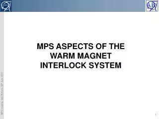 MPS ASPECTS OF THE WARM MAGNET INTERLOCK SYSTEM