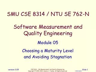 SMU CSE 8314 / NTU SE 762-N Software Measurement and Quality Engineering