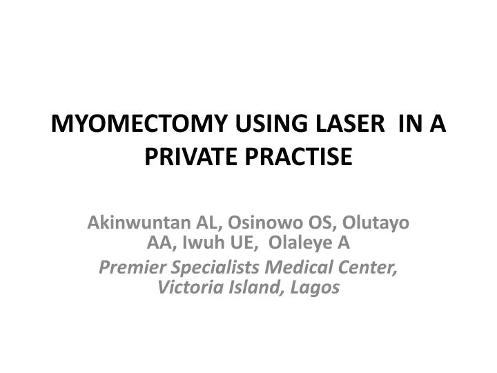 myomectomy using laser in a private practise