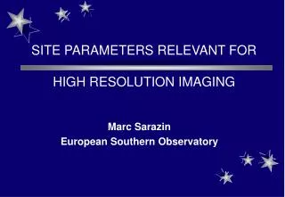SITE PARAMETERS RELEVANT FOR HIGH RESOLUTION IMAGING