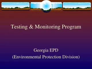 Testing &amp; Monitoring Program