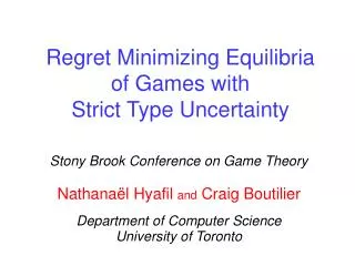 Regret Minimizing Equilibria of Games with Strict Type Uncertainty