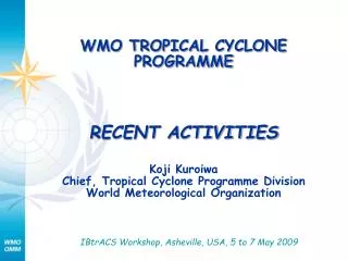 WMO TROPICAL CYCLONE PROGRAMME RECENT ACTIVITIES