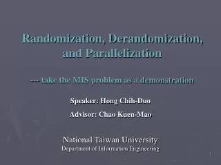 Randomization, Derandomization, and Parallelization --- take the MIS problem as a demonstration