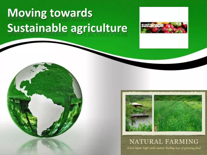 moving towards sustainable agriculture