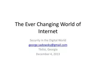The Ever Changing World of Internet