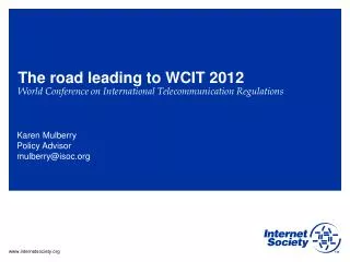 The road leading to WCIT 2012 World Conference on International Telecommunication Regulations