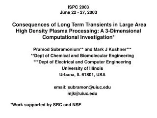 Pramod Subramonium** and Mark J Kushner*** **Dept of Chemical and Biomolecular Engineering