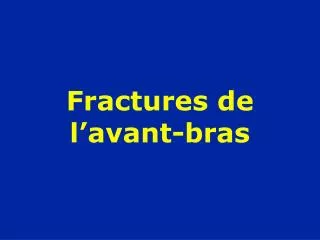fractures de l avant bras