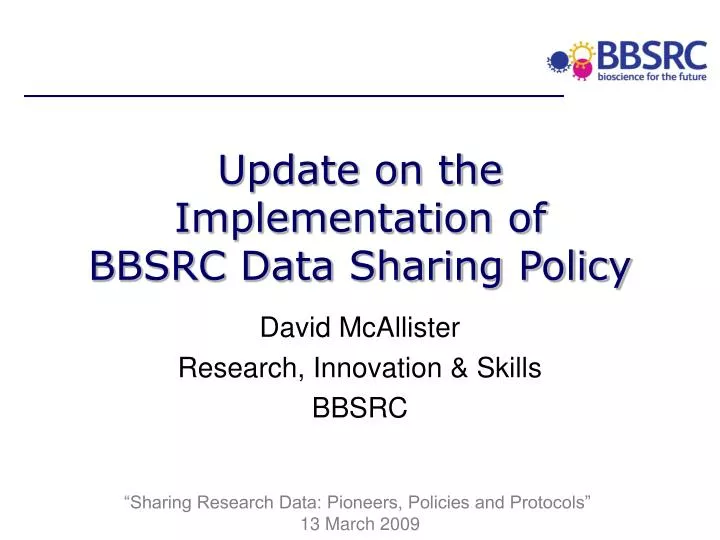 update on the implementation of bbsrc data sharing policy