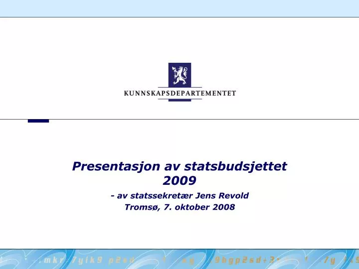 presentasjon av statsbudsjettet 2009