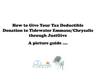 How to Give Your Tax Deductible Donation to Tidewater Emmaus/Chrysalis through JustGive