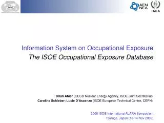 Information System on Occupational Exposure The ISOE Occupational Exposure Database