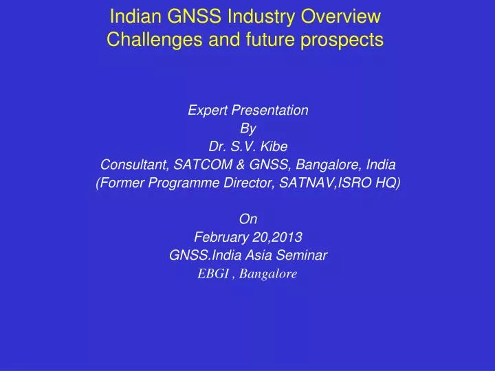 indian gnss industry overview challenges and future prospects