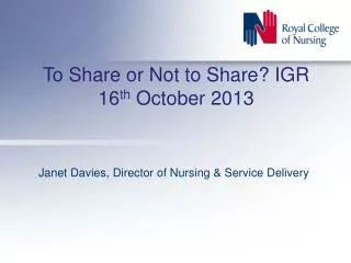 To Share or Not to Share? IGR 16 th October 2013