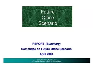 REPORT ? Summary) Committee on Future Office Scenario April 2004