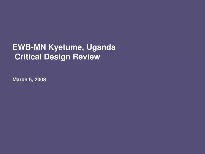 ewb mn kyetume uganda critical design review