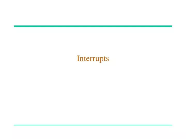 interrupts